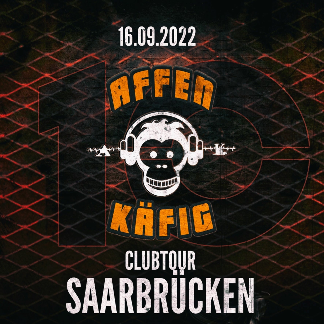 Affenkäfig Clubtour in Saarbrücken