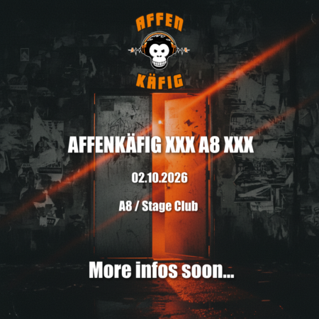 Affenkäfig xxx A8 xxx – 02.10.2026